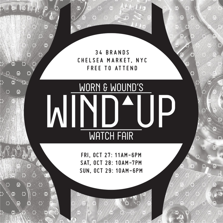 Catch Us at Worn & Wound's Wind^Up Watch Fair this Weekend!